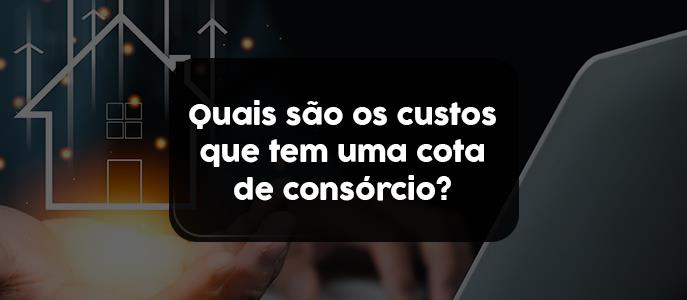 Imagem Custos e taxas de uma cota de consórcio: o que você precisa saber