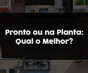 Imagem Imóvel pronto ou na planta: qual vale mais a pena comprar?