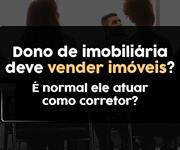 Imagem O dono da imobiliária vende imóveis? 