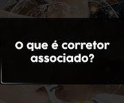 Imagem O que é corretor de imóveis associado?