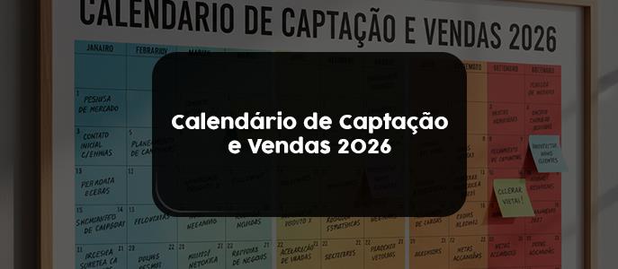 Imagem Como montar um calendário de captação e vendas para 2026: guia para corretores