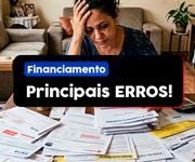 Antecipar Financiamento Imobiliário: 3 erros comuns que podem prejudicar seu bolso 