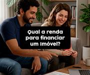 Qual renda é necessária para financiar um imóvel?