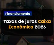 Imagem Qual a taxa de juros para financiamento imobiliário da Caixa em 2026?