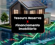 Tesouro Reserva vai acabar com o financiamento imobiliário? 