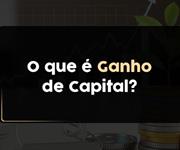 Imagem O que quer dizer ganho de capital no lucro imobiliário?