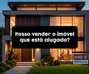 Imagem Posso vender o imóvel que está alugado?