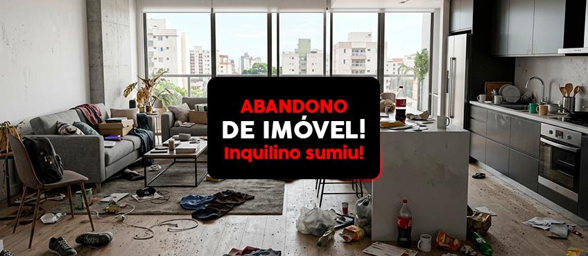 Inquilino abandonou o imóvel: o proprietário pode entrar e trocar a fechadura?