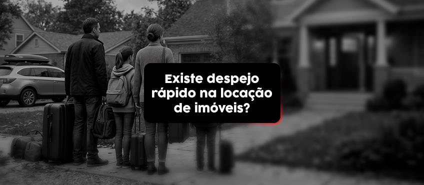 Imagem Existe despejo rápido na locação de imóveis?