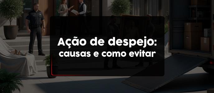 Imagem Principais motivos de ação de despejo e como evitá-los