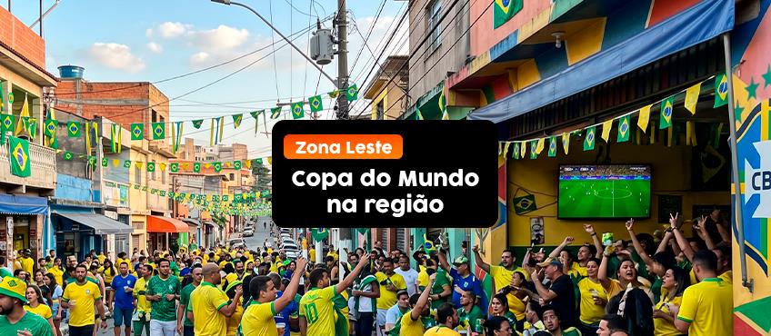 Imagem Onde assistir aos jogos da Copa do Mundo na Zona Leste?