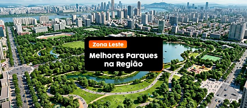 Imagem Conheça os melhores Parques da Zona Leste de São Paulo