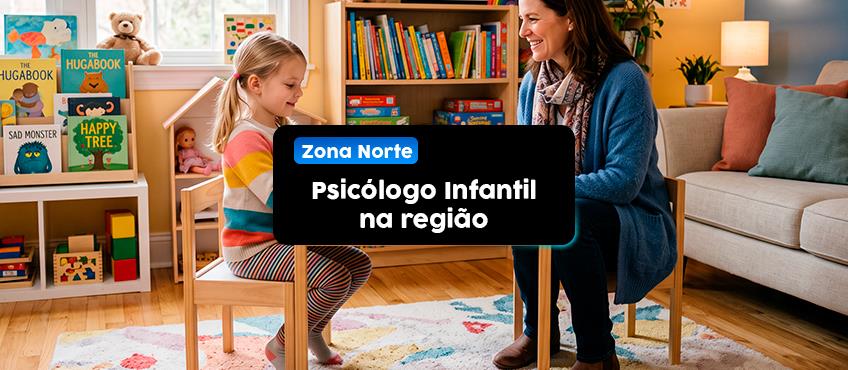 Psicólogo Infantil na Zona Norte de São Paulo