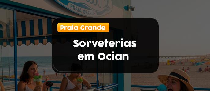Imagem Conheça as melhores sorveterias em Ocian - Praia Grande