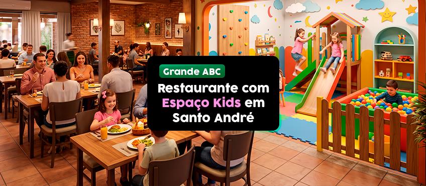 Imagem Restaurante com espaço kids em Santo André: conheça as melhores opções da cidade
