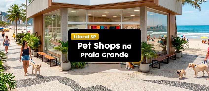 Imagem Pet shops em Praia Grande: as 5 melhores opções para você conhecer