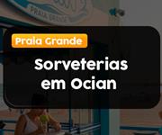 Imagem Conheça as melhores sorveterias em Ocian - Praia Grande