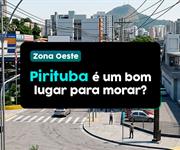 O bairro de Pirituba é um bom lugar para morar na Zona Oeste?