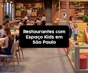 Imagem Restaurantes com espaço kids em São Paulo: opções para toda família
