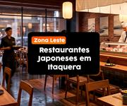 Restaurantes Japoneses em Itaquera, Zona Leste - SP