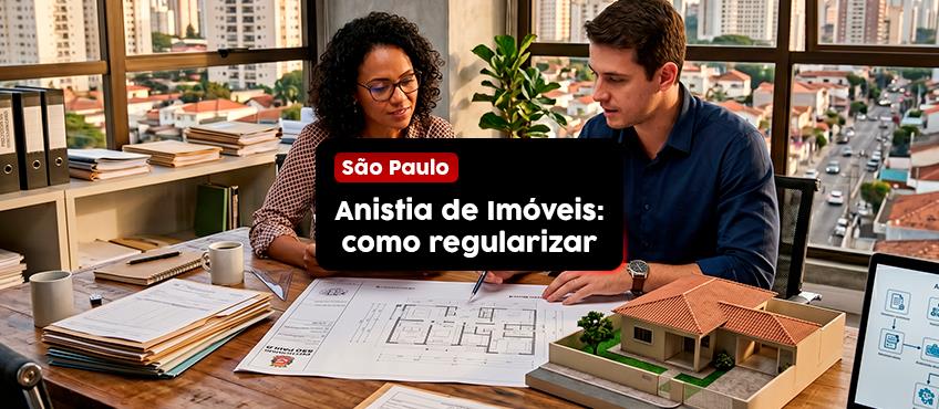 Imagem Anistia de Imóveis em São Paulo: como regularizar e evitar multas