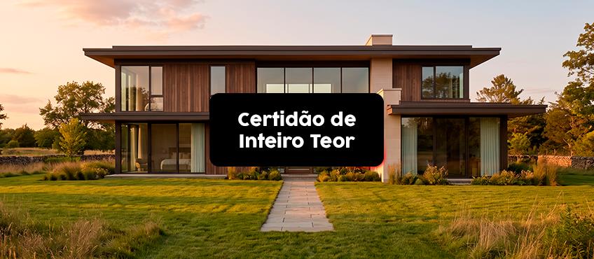 Imagem Certidão de Inteiro Teor do Imóvel: o que é e para que serve?