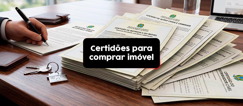 Imagem Quais certidões pedir antes de comprar um imóvel? Guia completo 