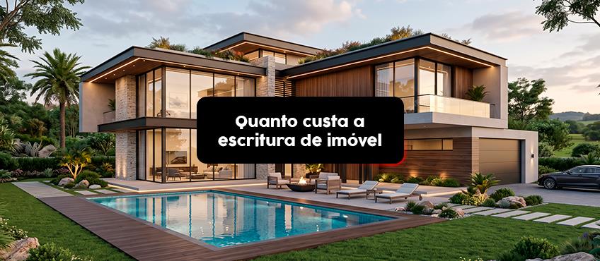 Quanto custa a escritura de imóvel