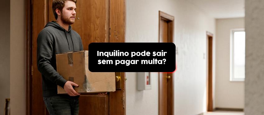 Inquilino pode sair do imóvel alugado sem pagar multa?