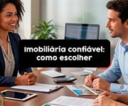 Imagem Como escolher uma imobiliária confiável