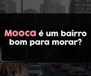 Imagem Mooca é um bairro bom para morar?