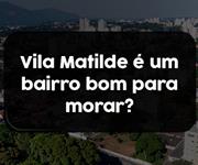 Imagem Vila Matilde é um bairro bom para morar?