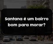 Imagem Santana é um bairro bom para morar?