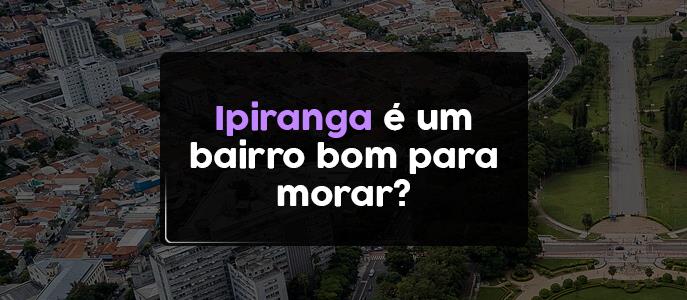 Imagem Ipiranga é um bairro bom para morar?